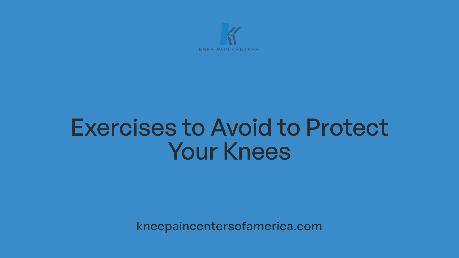 Exercises to Avoid to Protect Your Knees