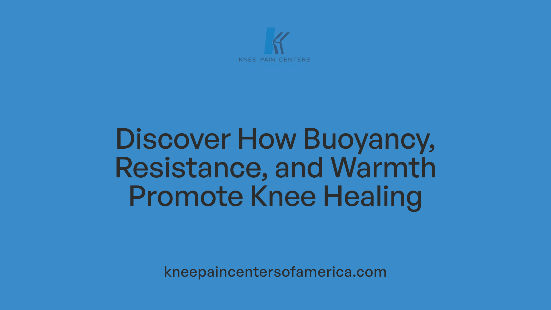 Discover How Buoyancy, Resistance, and Warmth Promote Knee Healing