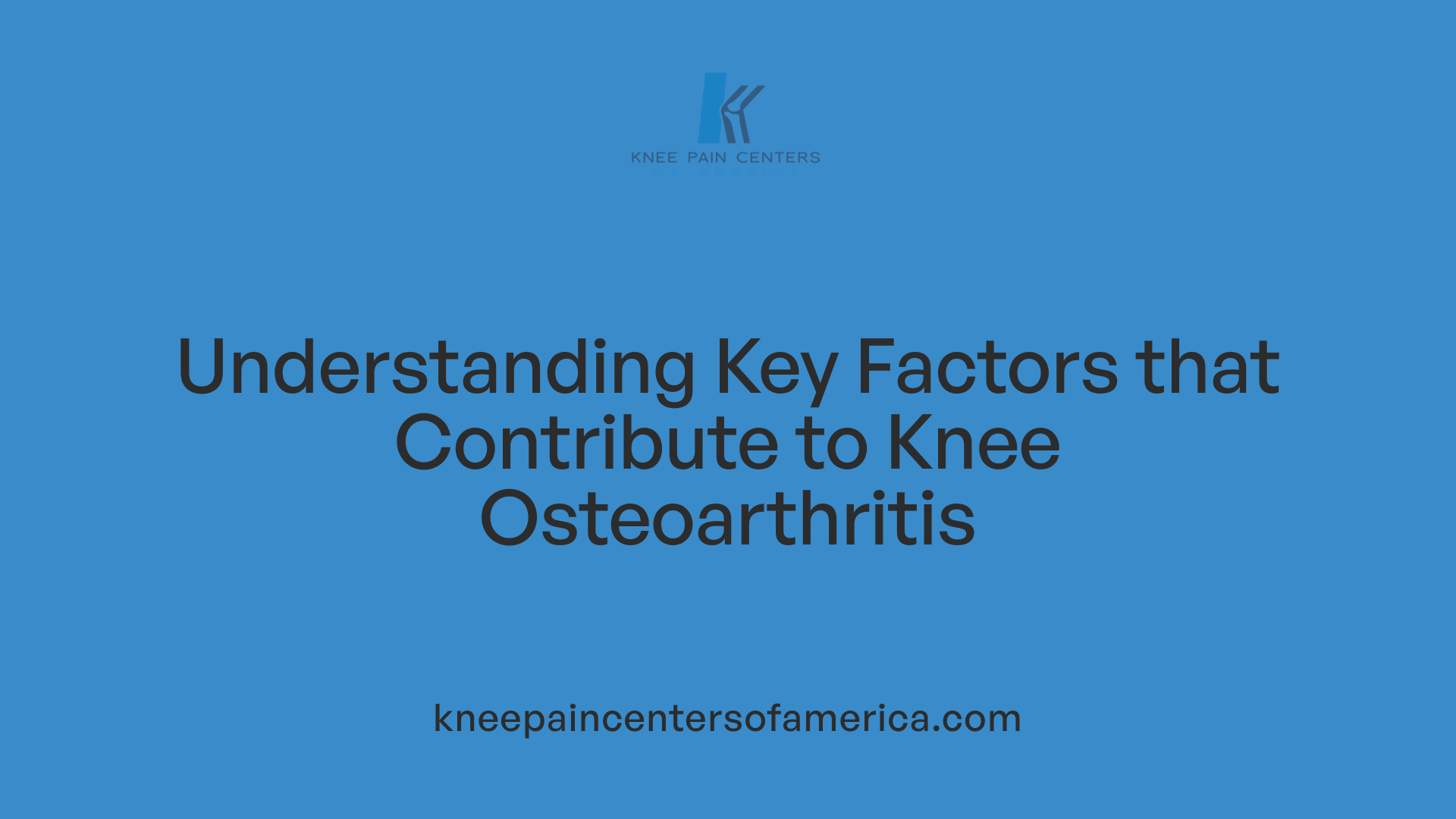 Understanding Key Factors that Contribute to Knee Osteoarthritis