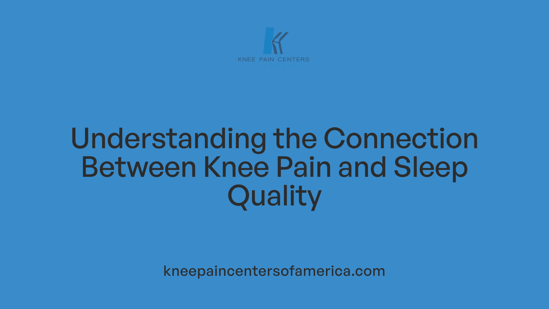 Understanding the Connection Between Knee Pain and Sleep Quality