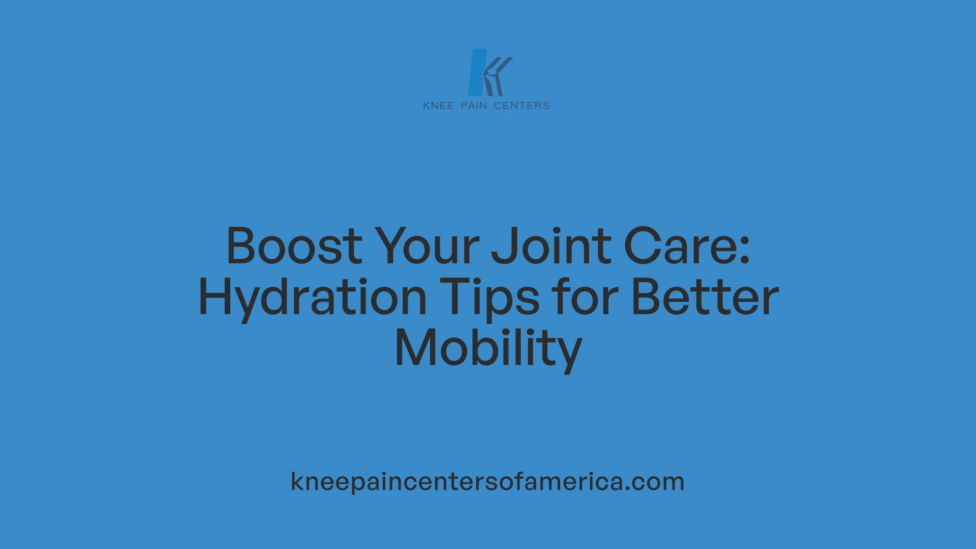 Boost Your Joint Care: Hydration Tips for Better Mobility