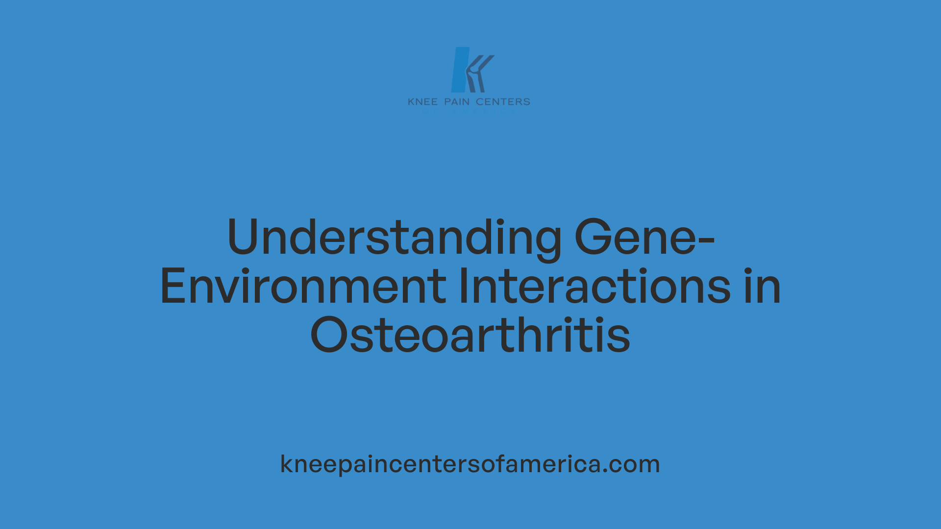 Understanding Gene-Environment Interactions in Osteoarthritis