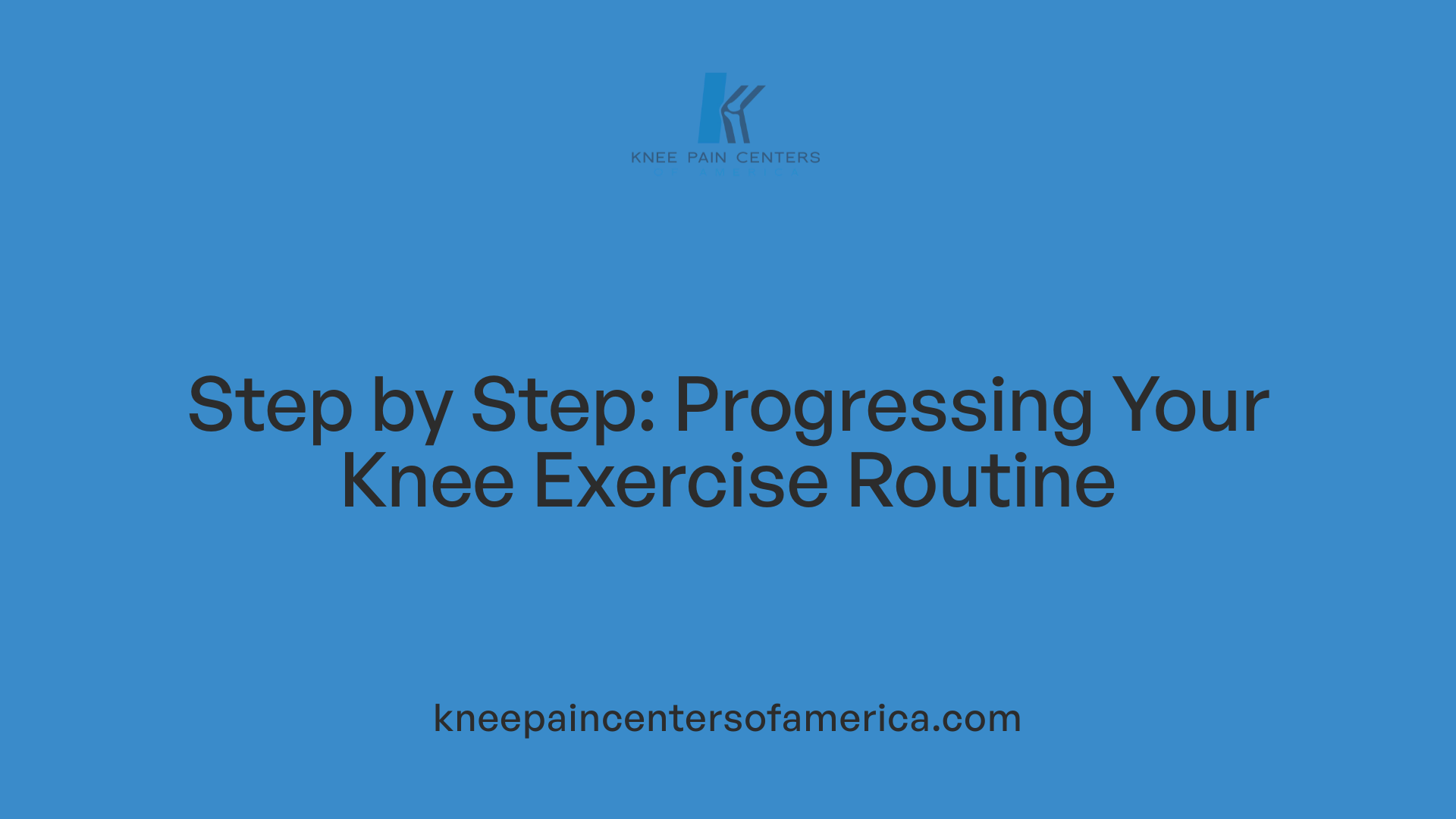 Step by Step: Progressing Your Knee Exercise Routine