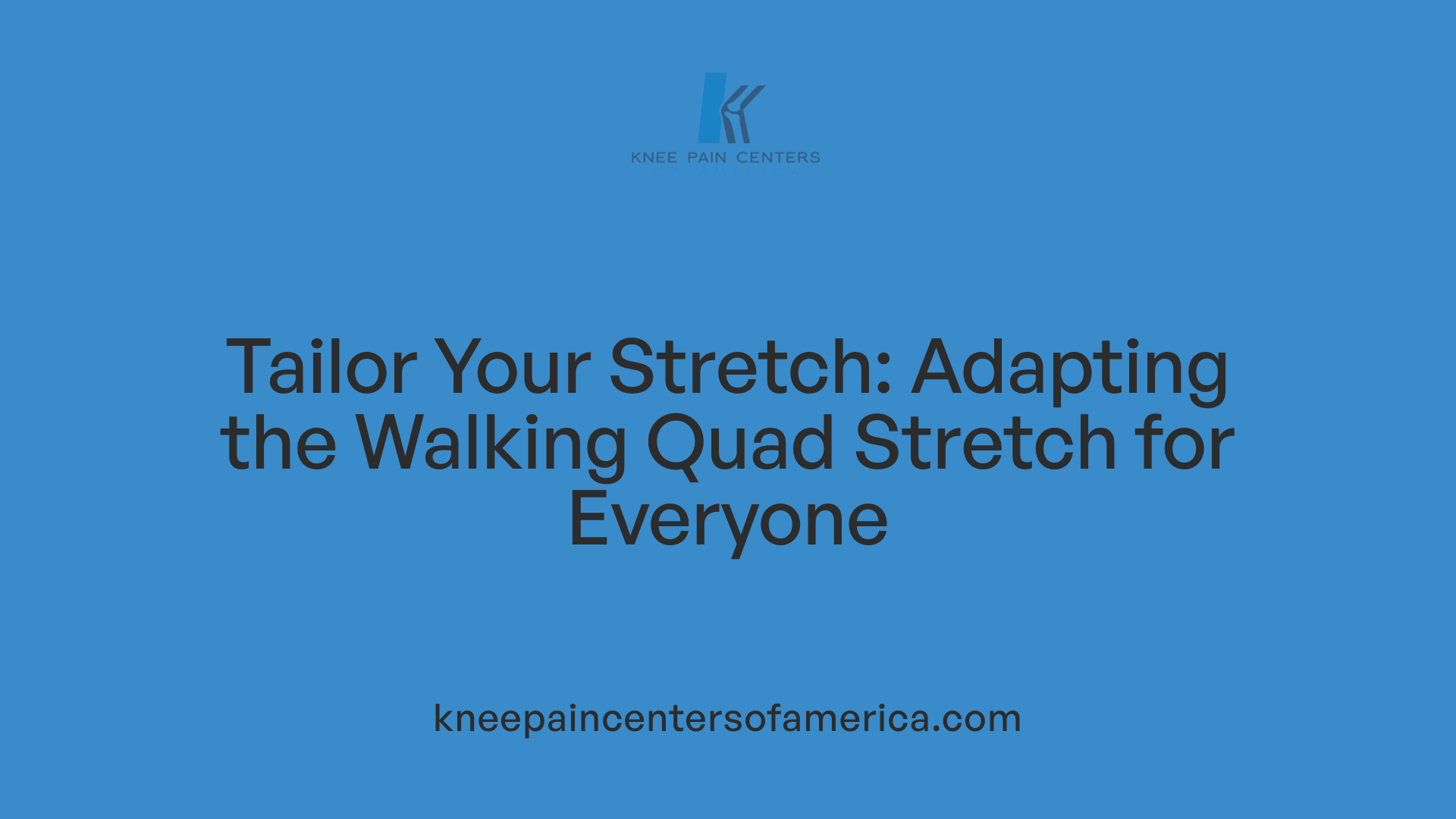 Tailor Your Stretch: Adapting the Walking Quad Stretch for Everyone