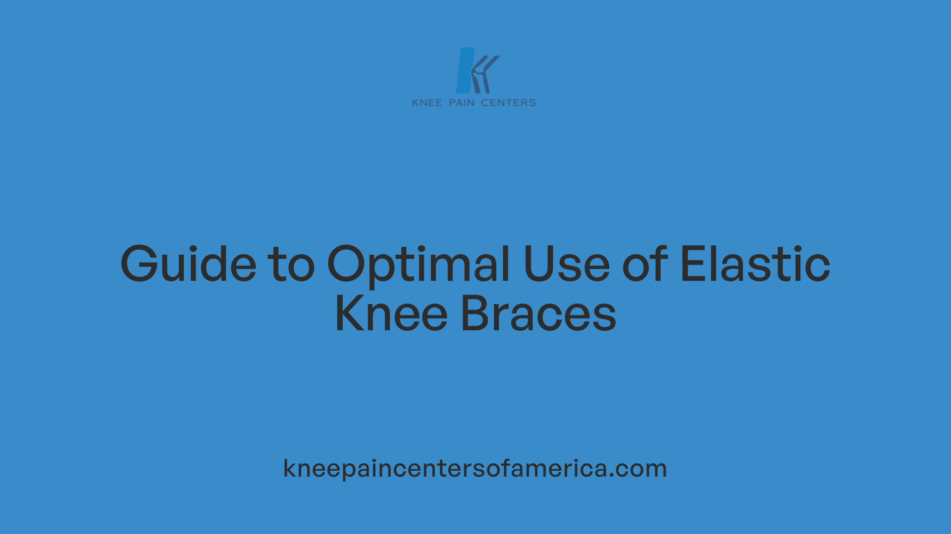 Guide to Optimal Use of Elastic Knee Braces
