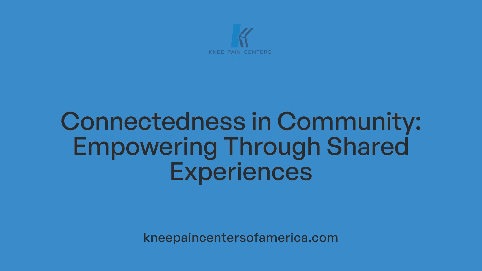 Connectedness in Community: Empowering Through Shared Experiences