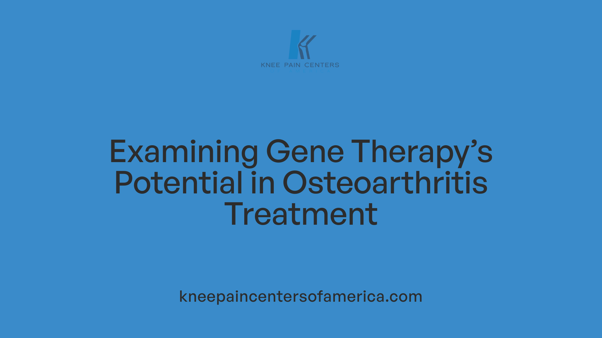 Examining Gene Therapy’s Potential in Osteoarthritis Treatment
