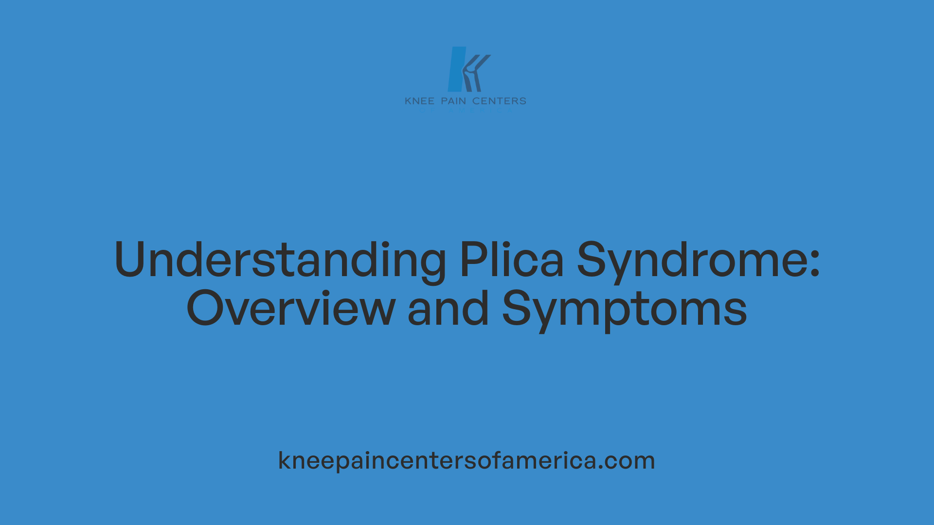 Understanding Plica Syndrome: Overview and Symptoms
