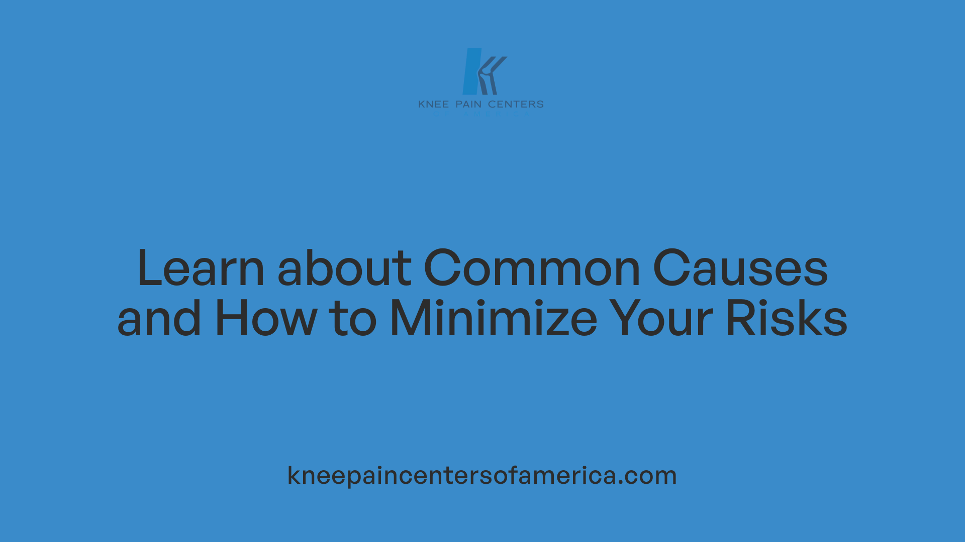 Learn about Common Causes and How to Minimize Your Risks