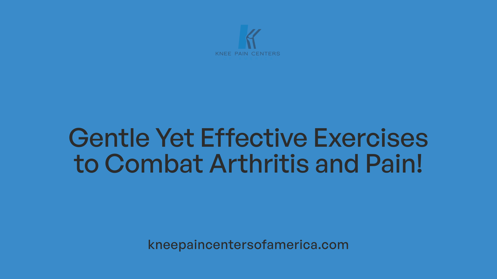 Gentle Yet Effective Exercises to Combat Arthritis and Pain!