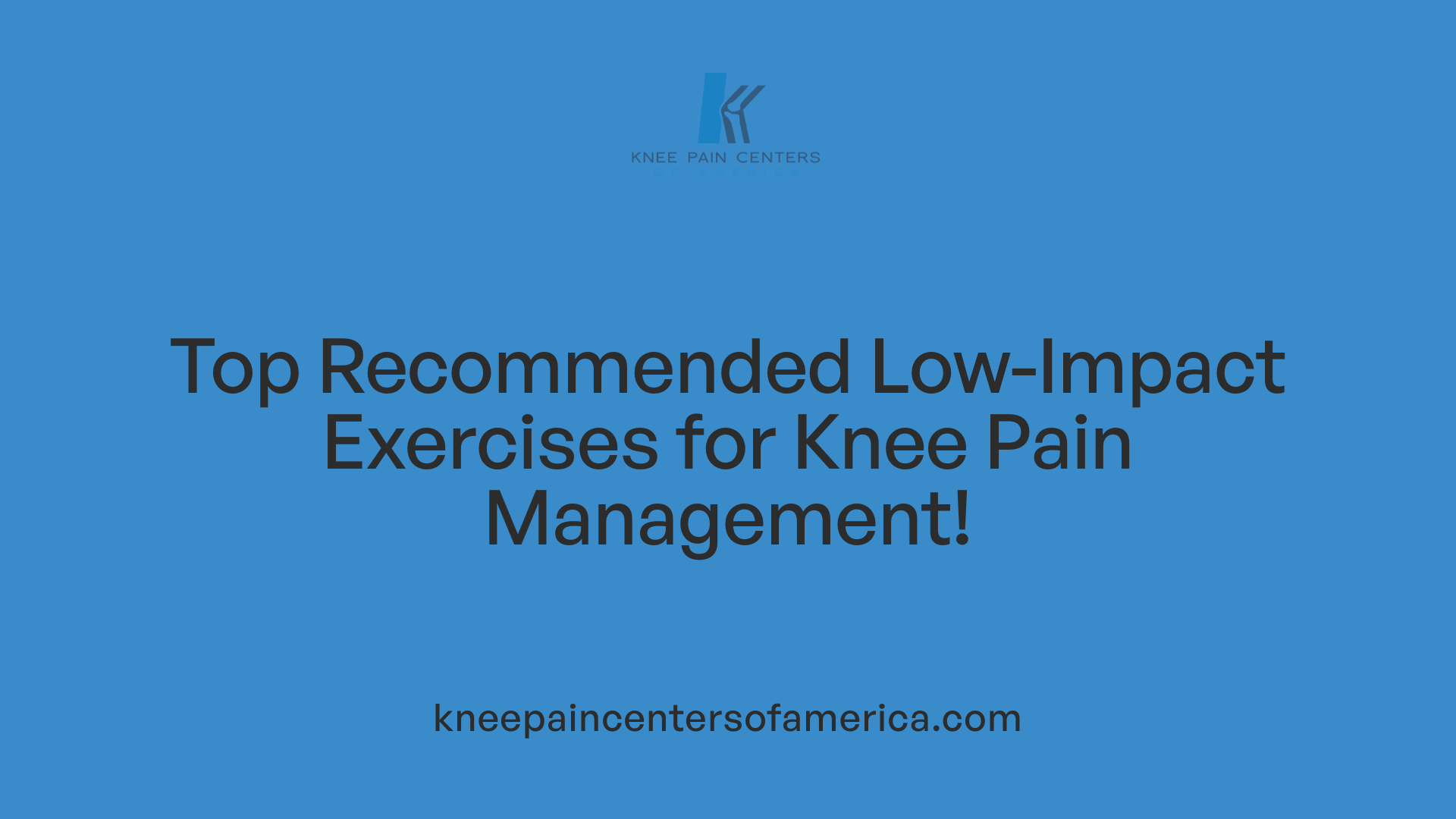Top Recommended Low-Impact Exercises for Knee Pain Management!