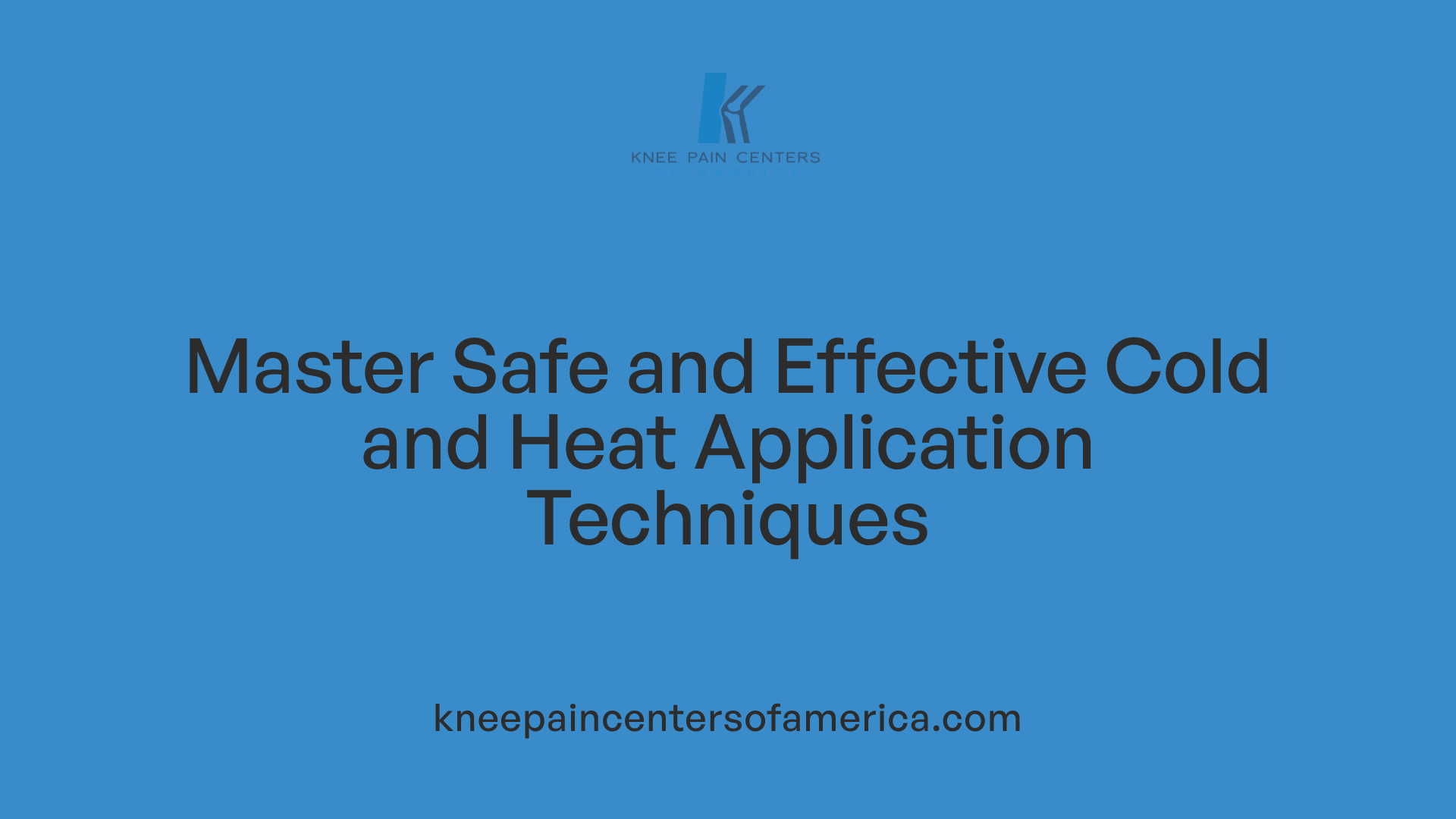 Master Safe and Effective Cold and Heat Application Techniques