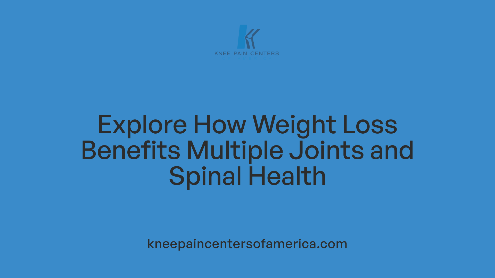 Explore How Weight Loss Benefits Multiple Joints and Spinal Health