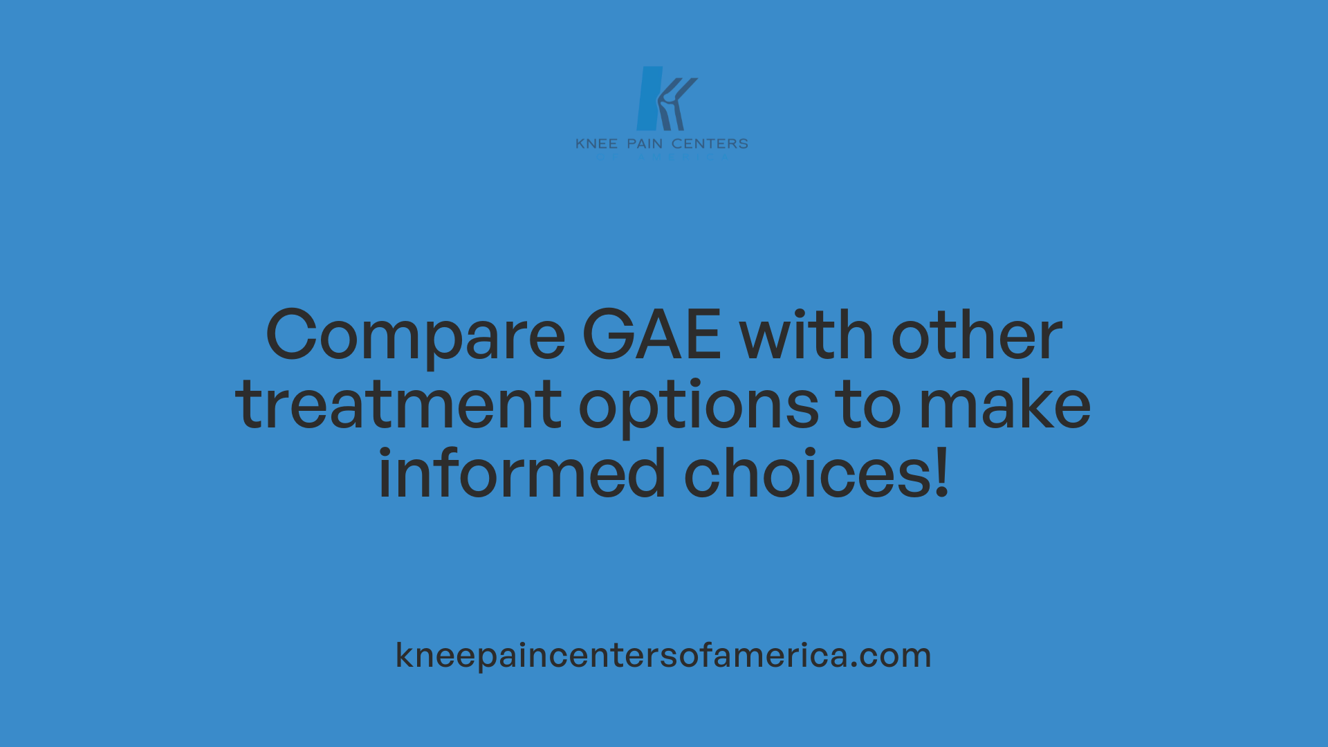 Compare GAE with other treatment options to make informed choices!