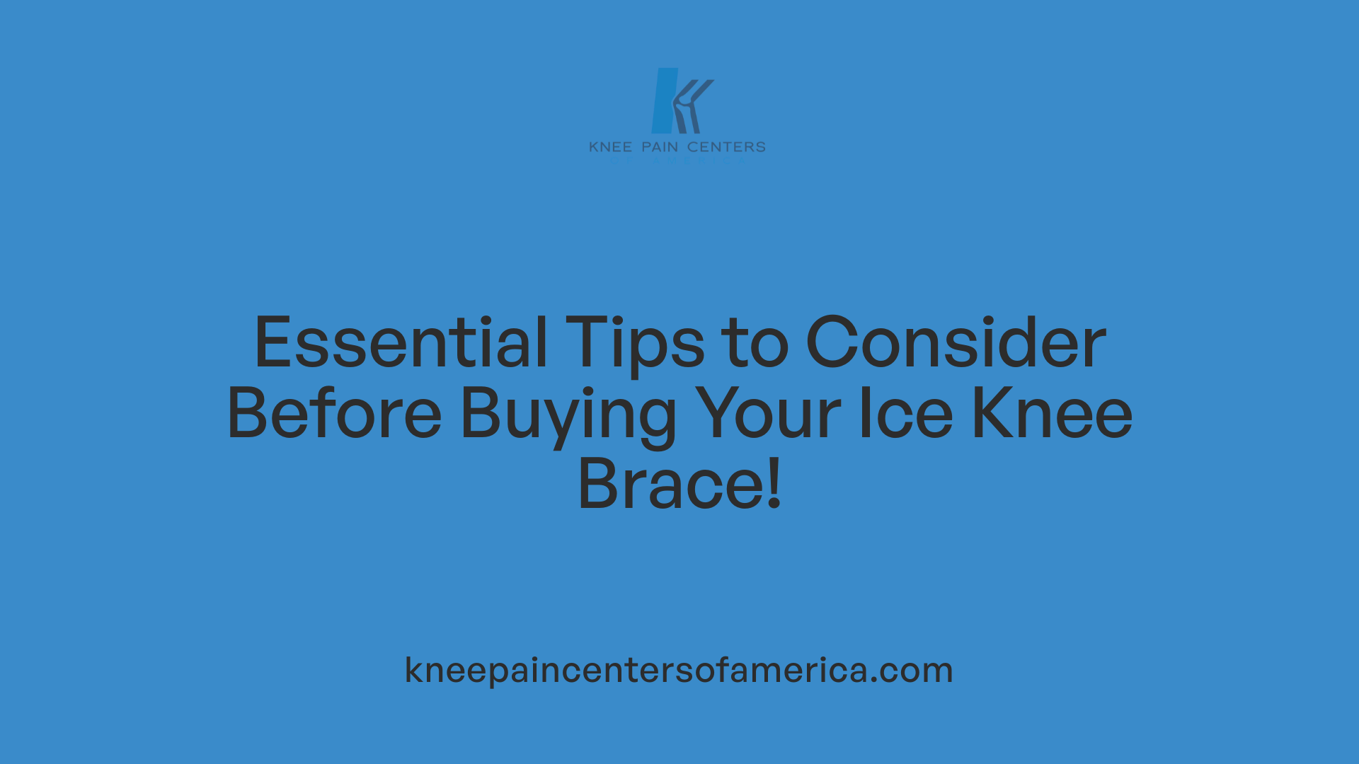 Essential Tips to Consider Before Buying Your Ice Knee Brace!