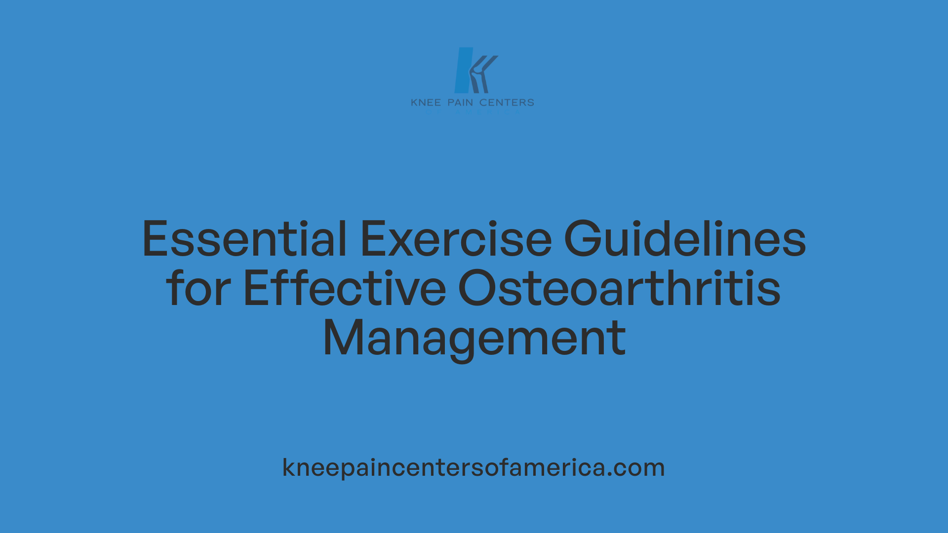 Essential Exercise Guidelines for Effective Osteoarthritis Management
