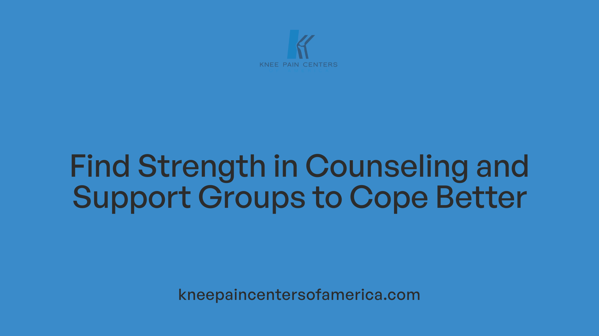 Find Strength in Counseling and Support Groups to Cope Better