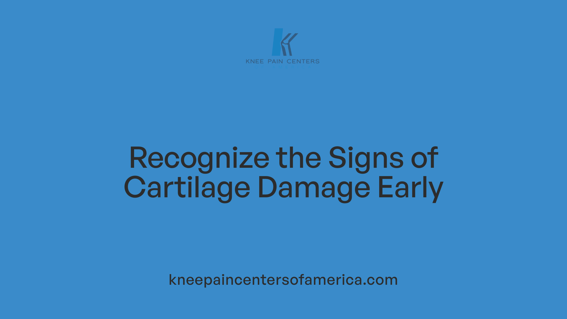 Recognize the Signs of Cartilage Damage Early
