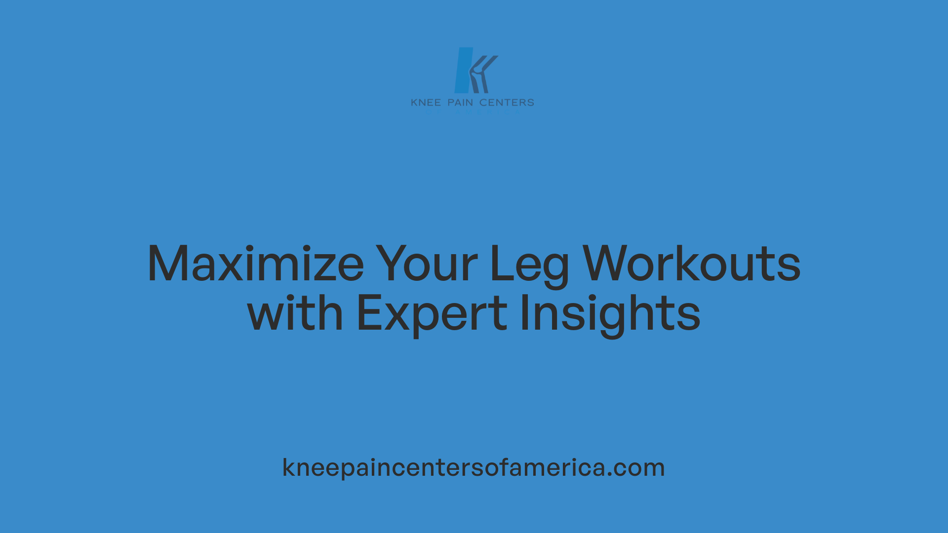 Maximize Your Leg Workouts with Expert Insights