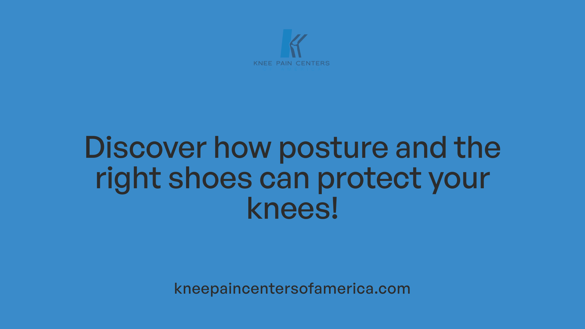 Discover how posture and the right shoes can protect your knees!