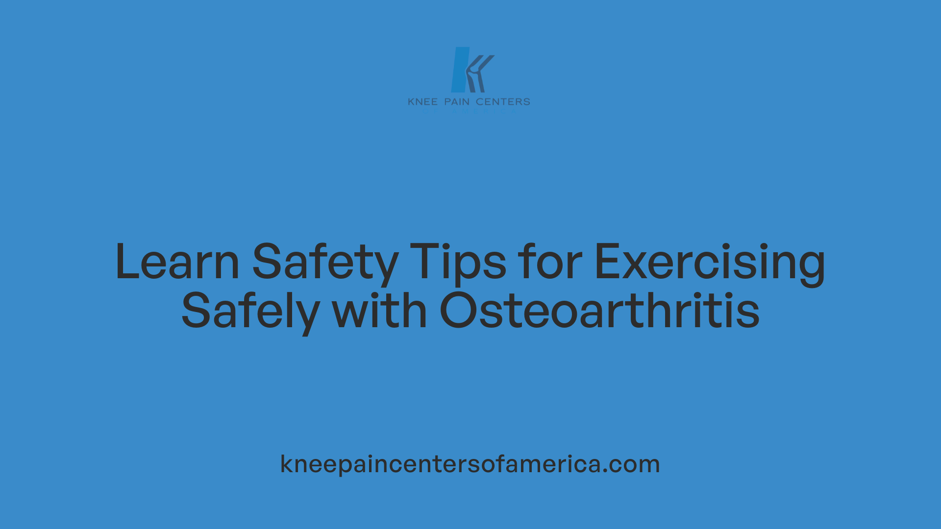 Learn Safety Tips for Exercising Safely with Osteoarthritis