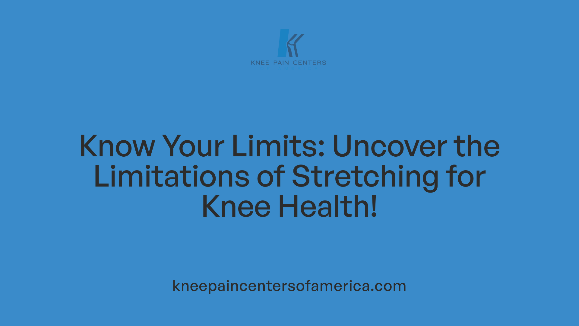 Know Your Limits: Uncover the Limitations of Stretching for Knee Health!