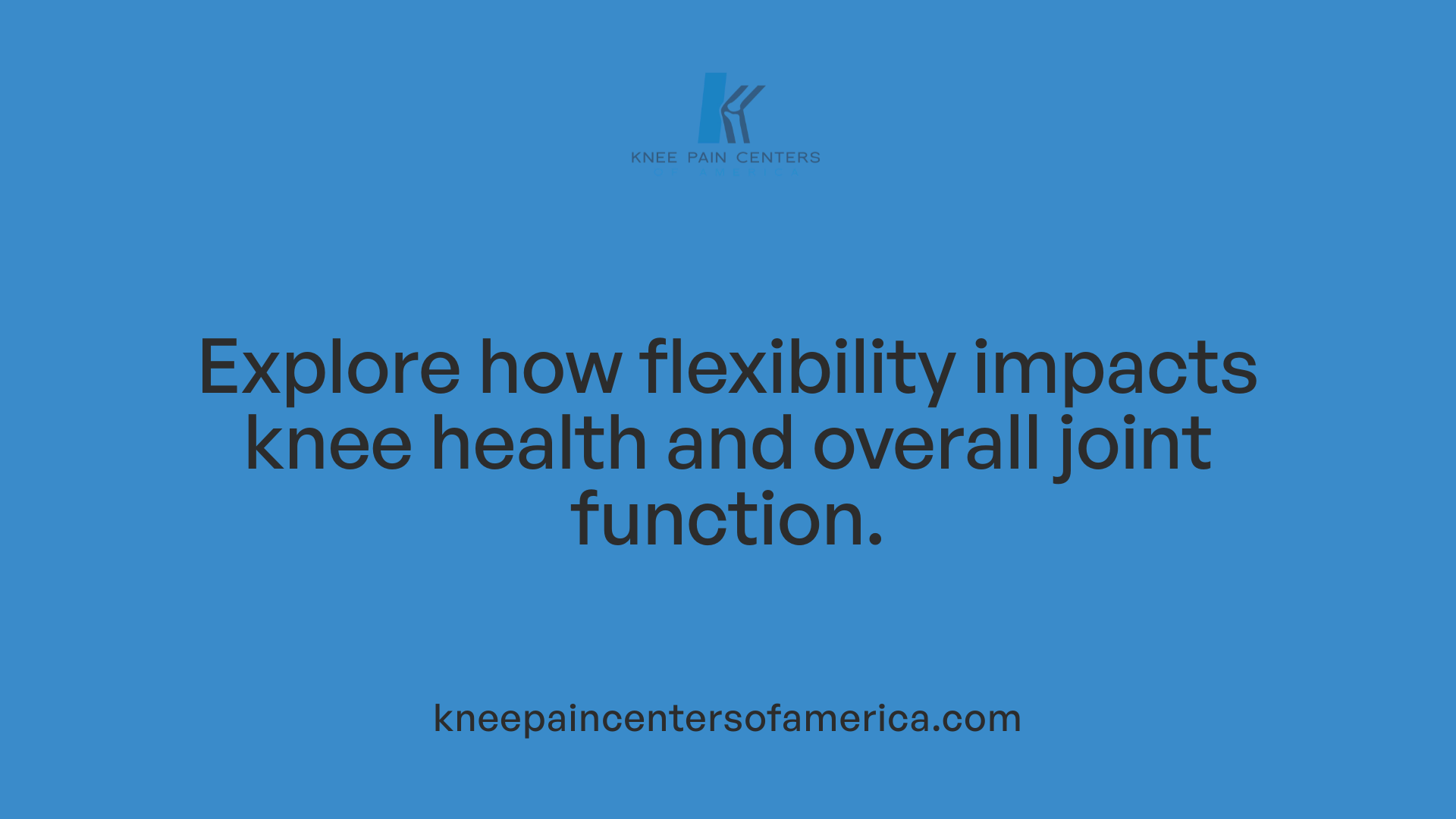 Explore how flexibility impacts knee health and overall joint function.