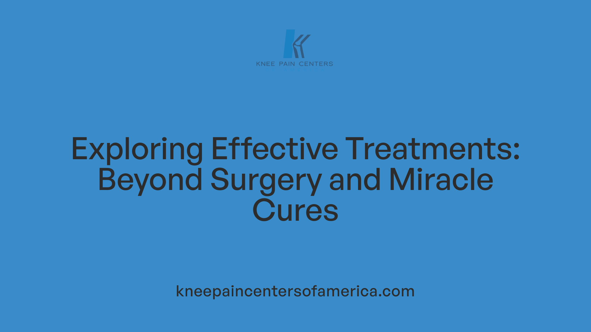 Exploring Effective Treatments: Beyond Surgery and Miracle Cures