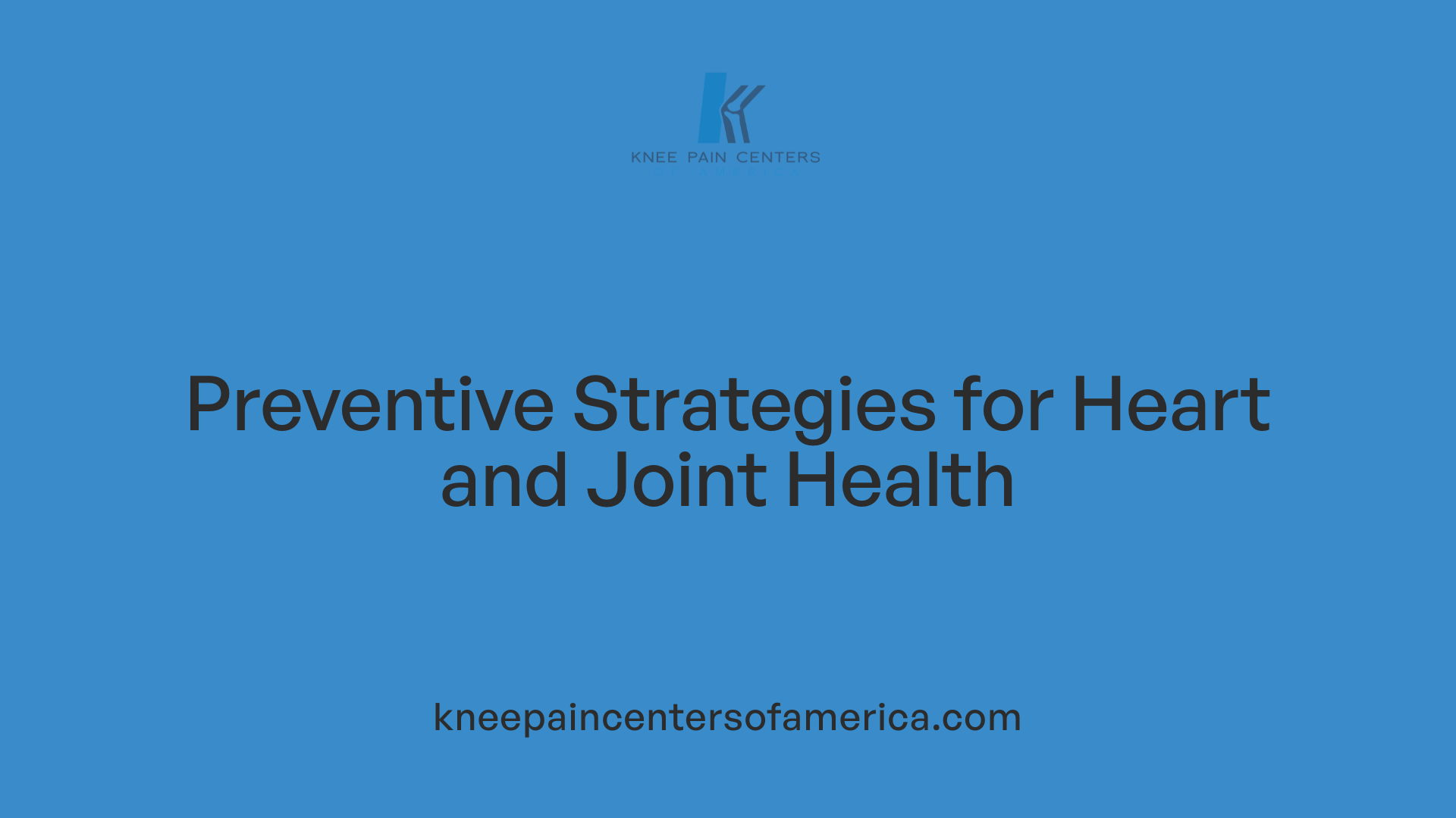 Preventive Strategies for Heart and Joint Health
