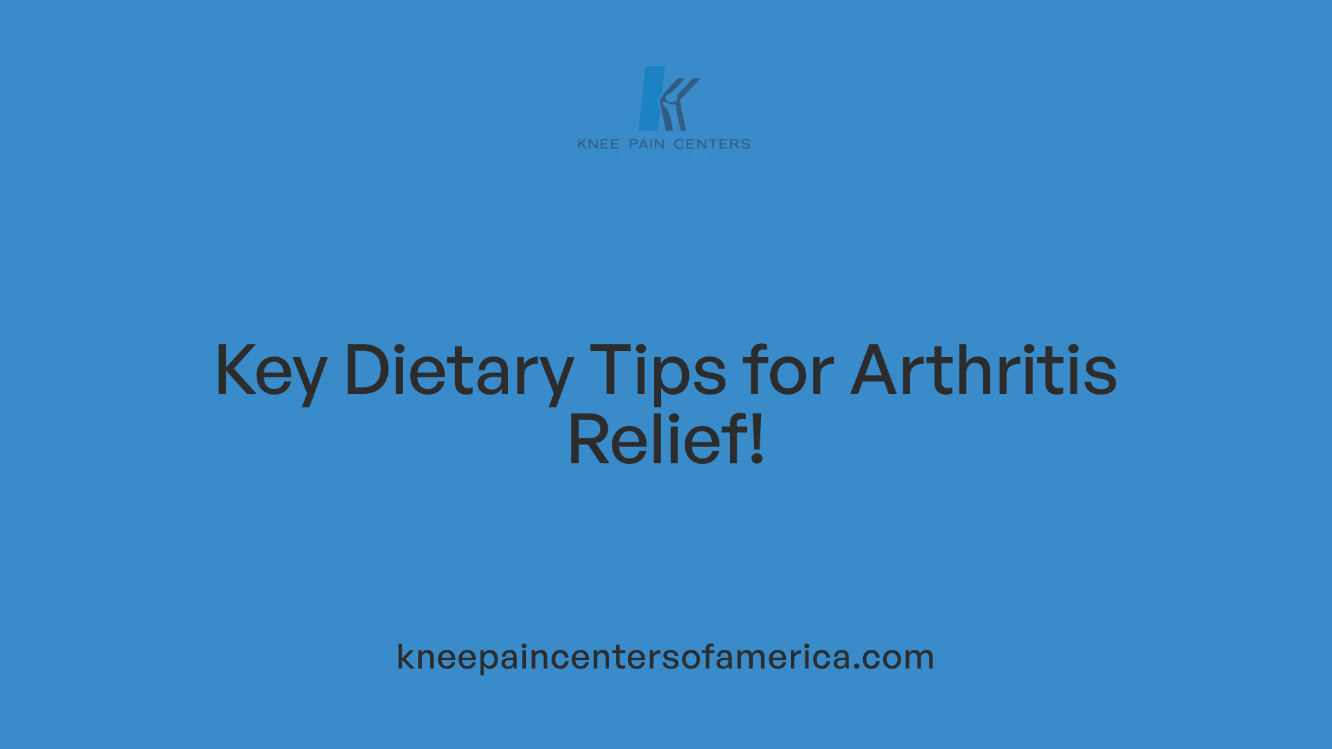 Key Dietary Tips for Arthritis Relief!
