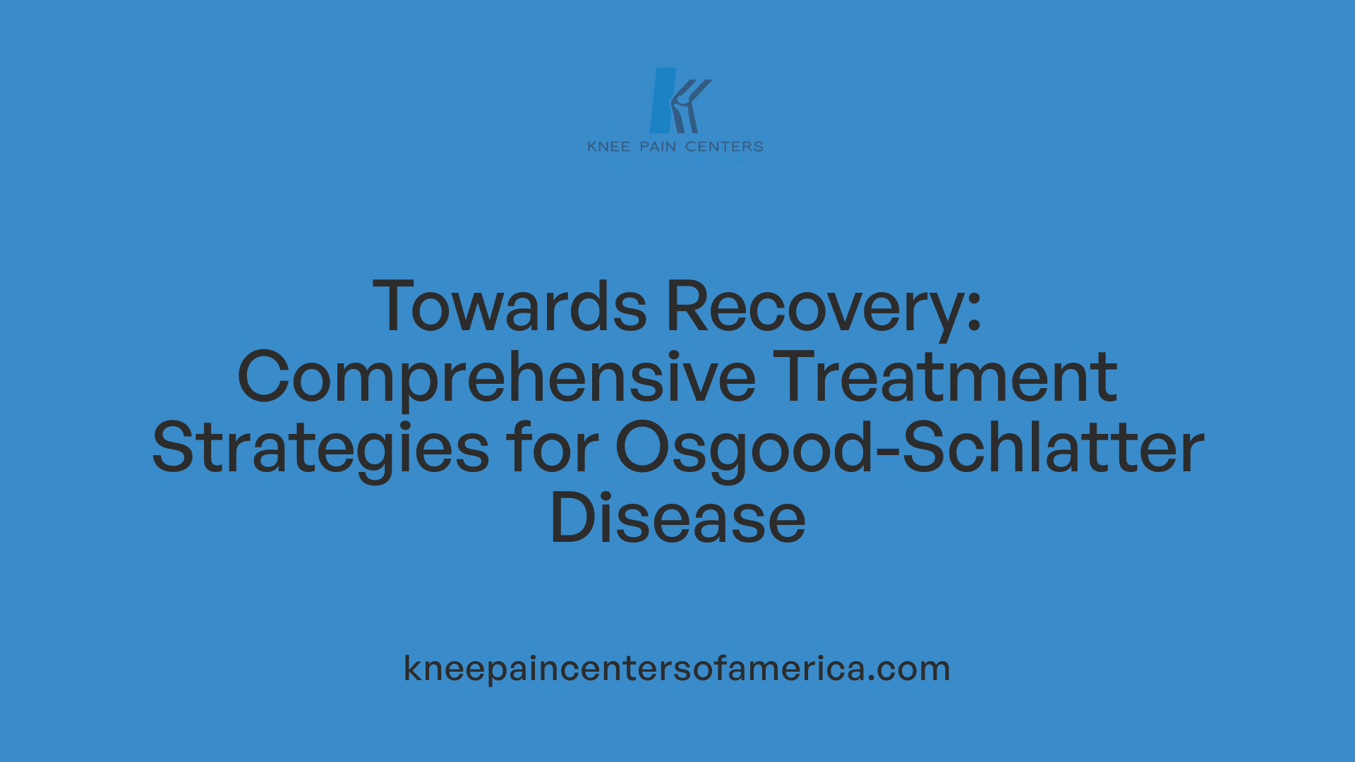 Towards Recovery: Comprehensive Treatment Strategies for Osgood-Schlatter Disease