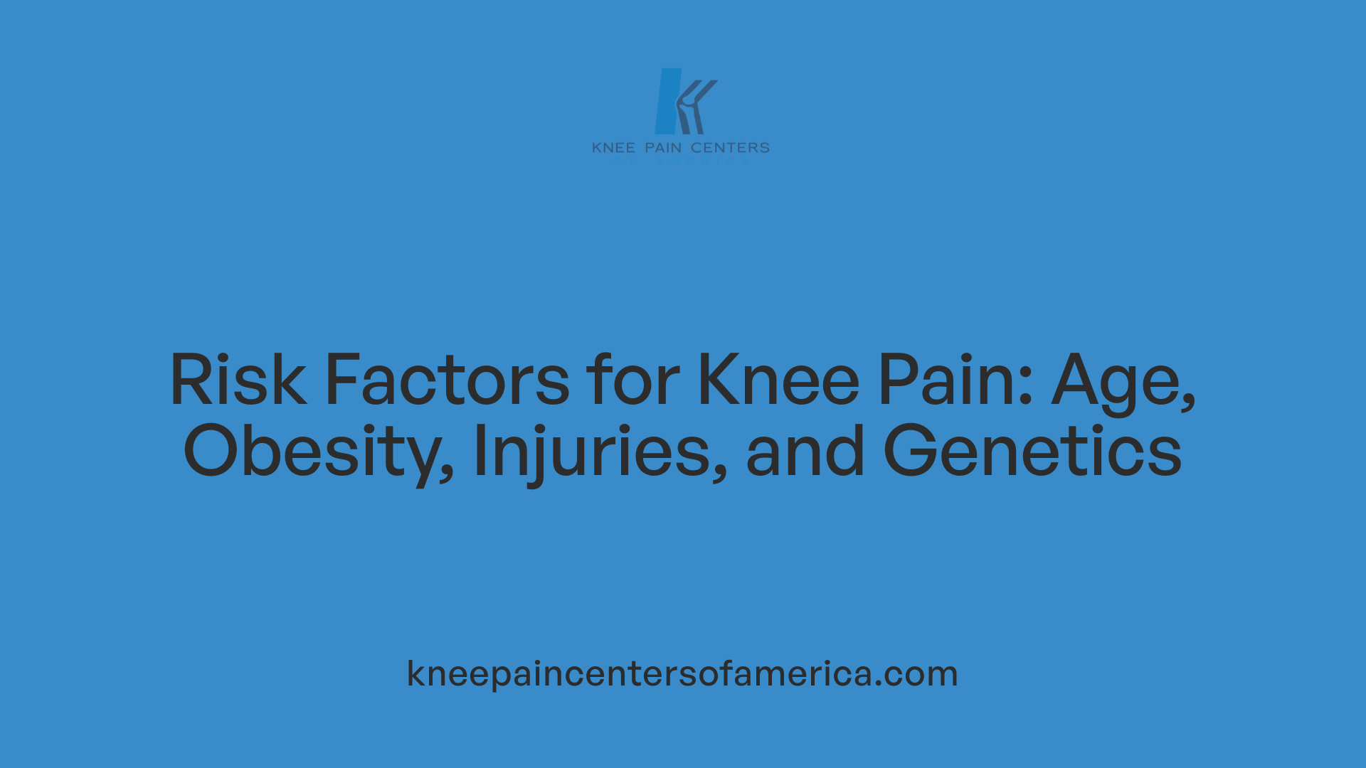 Risk Factors for Knee Pain: Age, Obesity, Injuries, and Genetics