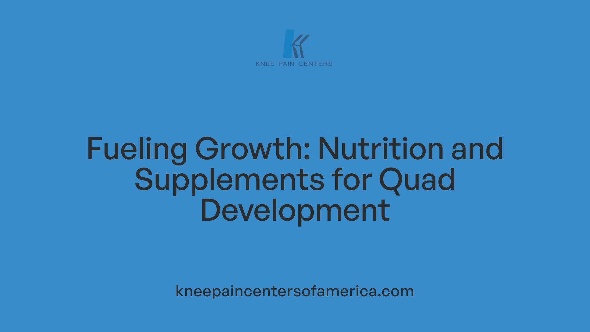 Fueling Growth: Nutrition and Supplements for Quad Development