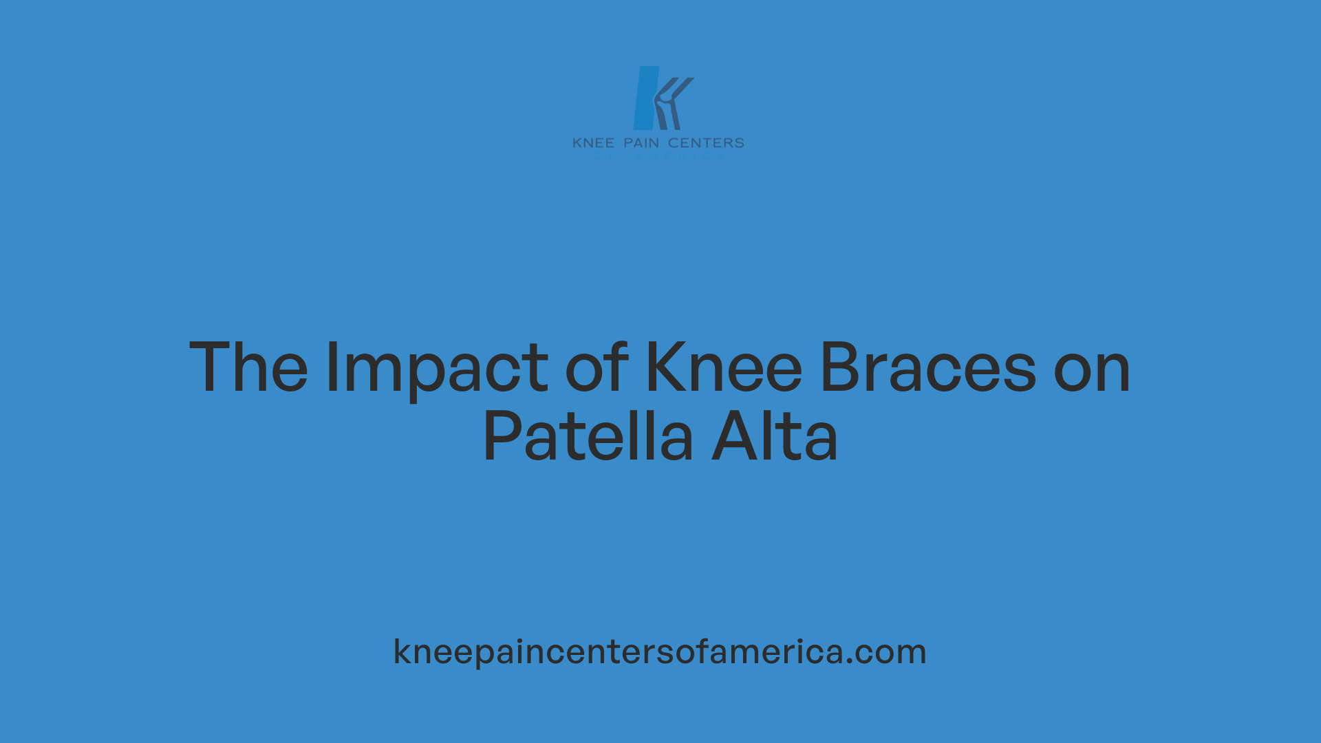 The Impact of Knee Braces on Patella Alta