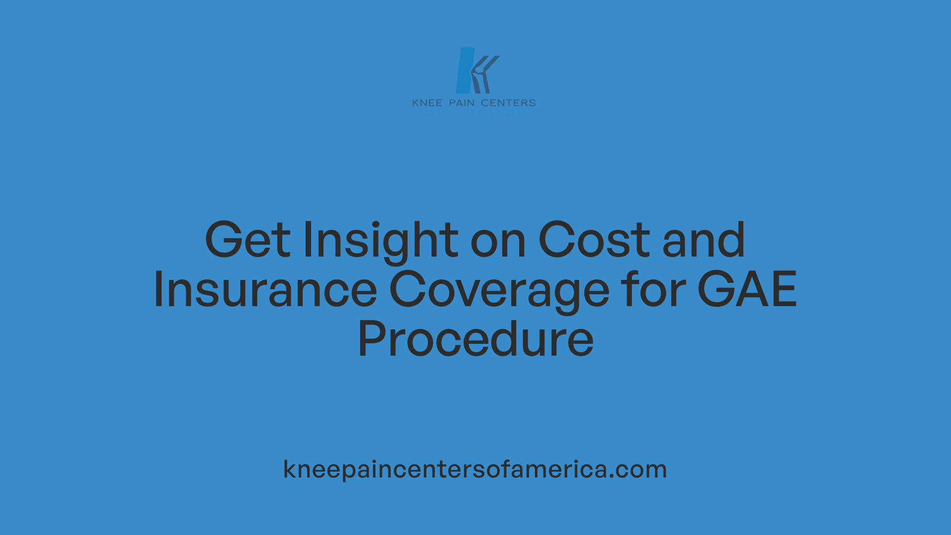 Get Insight on Cost and Insurance Coverage for GAE Procedure
