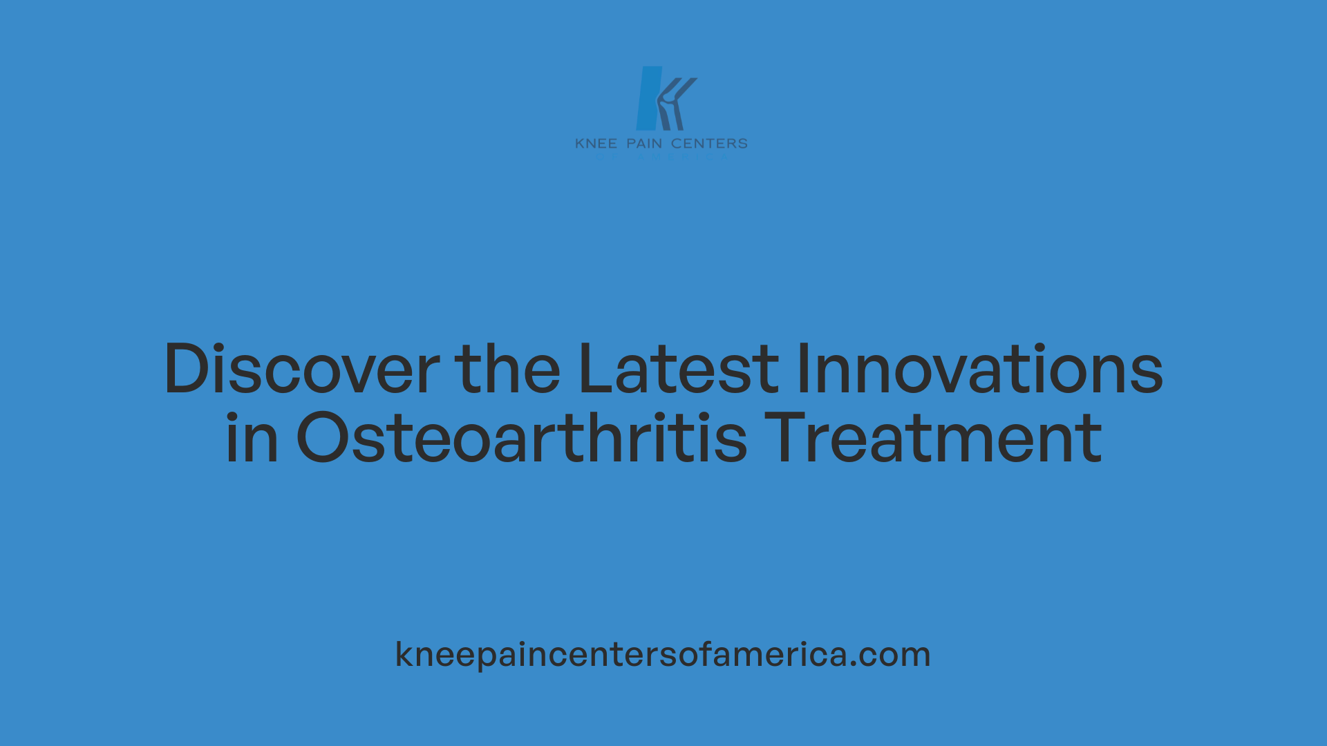 Discover the Latest Innovations in Osteoarthritis Treatment