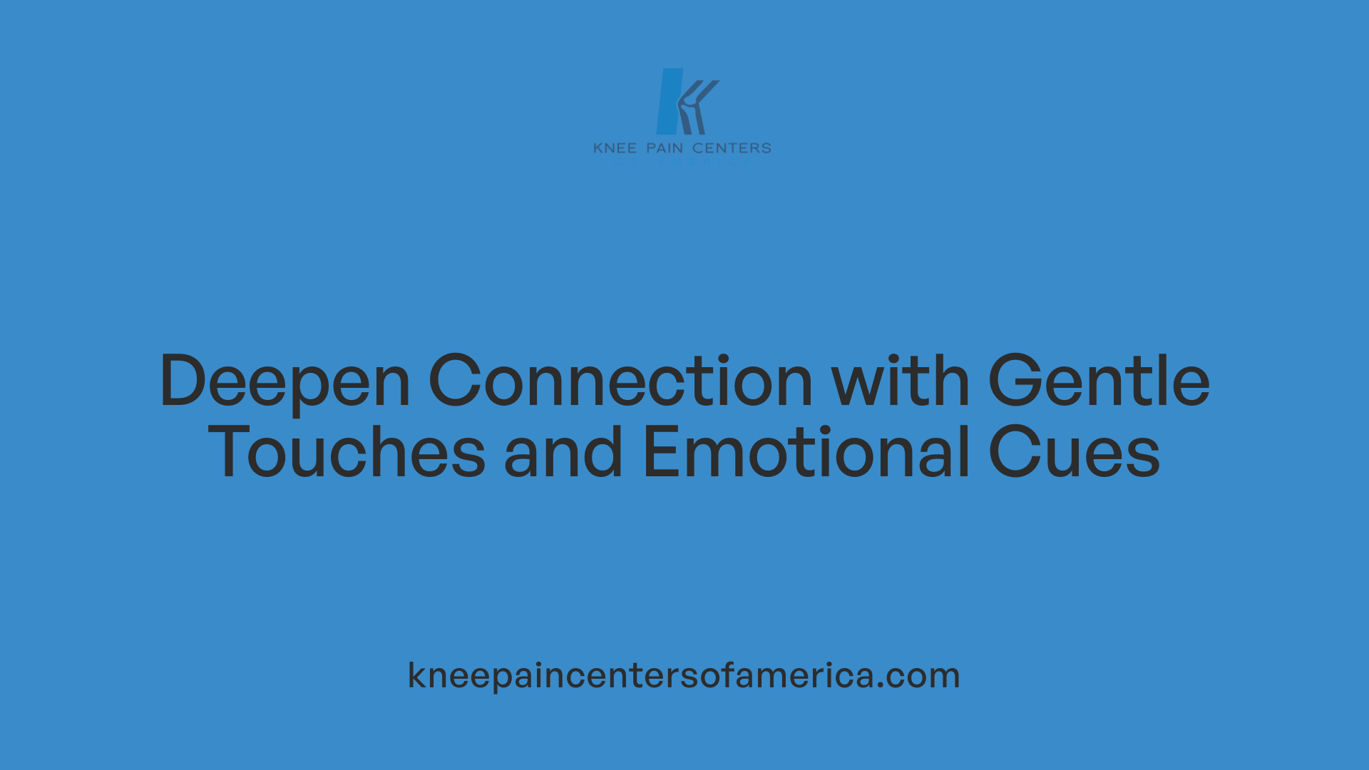Deepen Connection with Gentle Touches and Emotional Cues