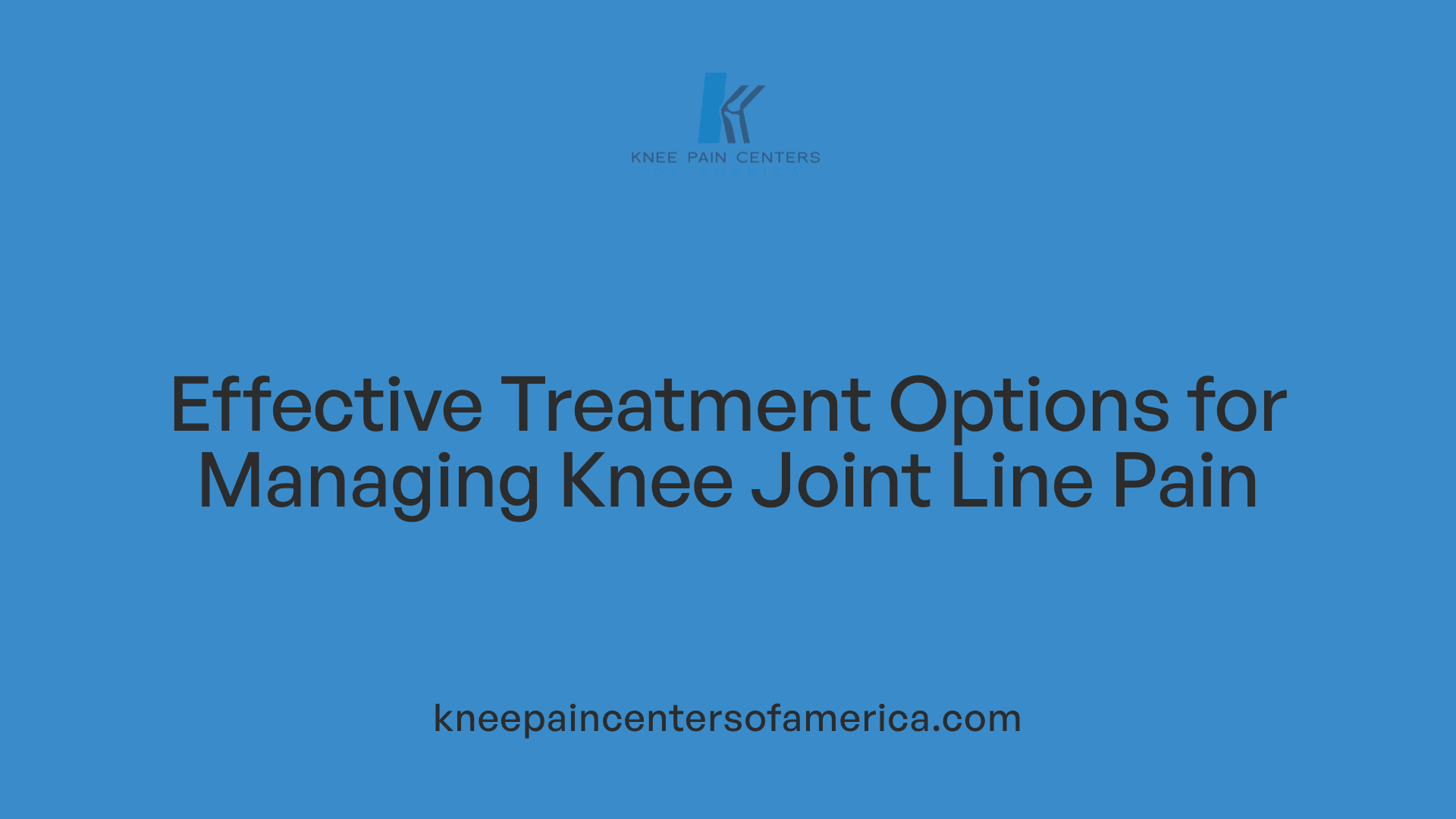 Effective Treatment Options for Managing Knee Joint Line Pain