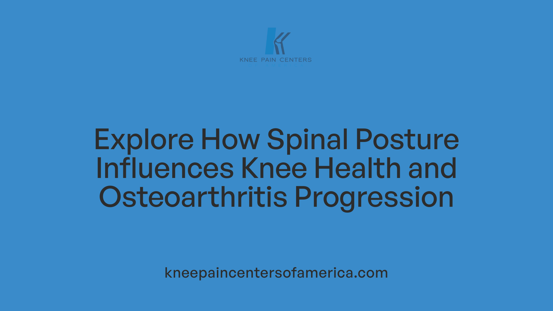 Explore How Spinal Posture Influences Knee Health and Osteoarthritis Progression