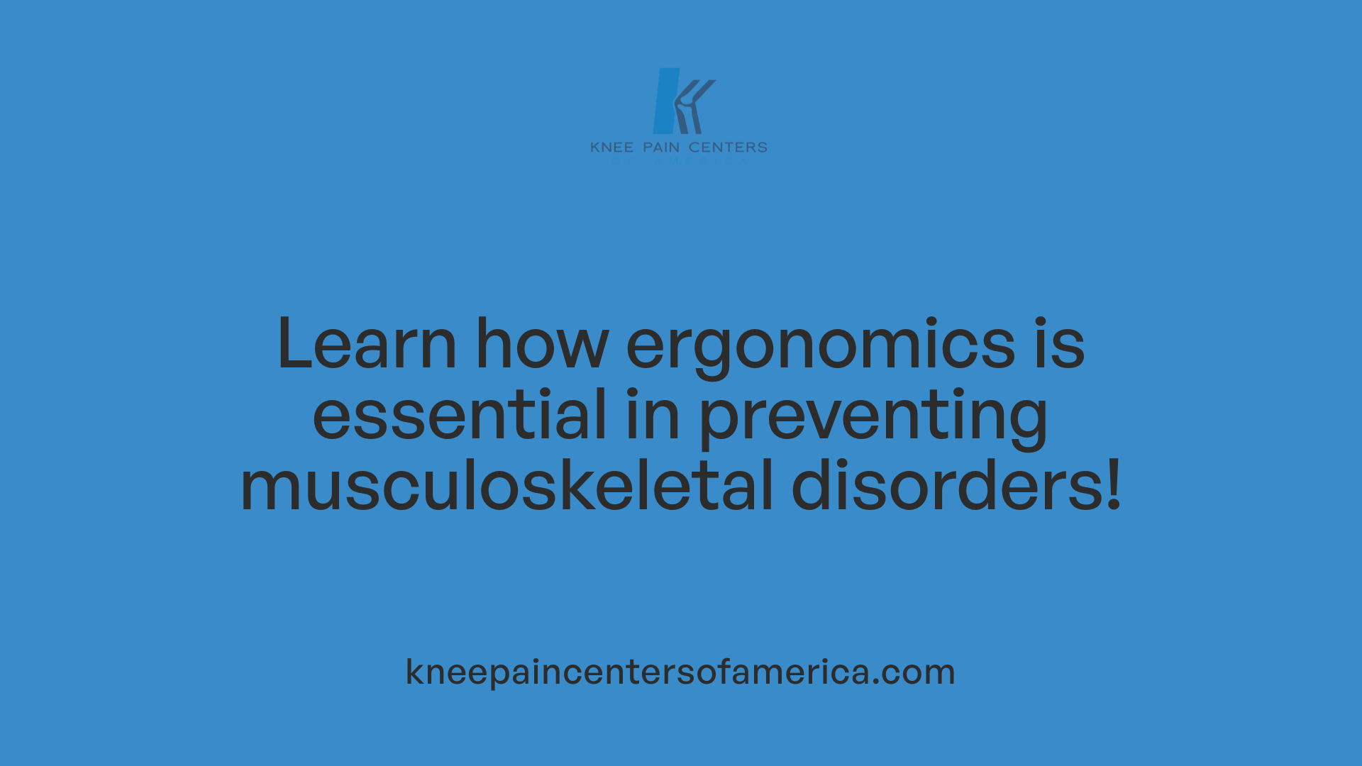 Learn how ergonomics is essential in preventing musculoskeletal disorders!