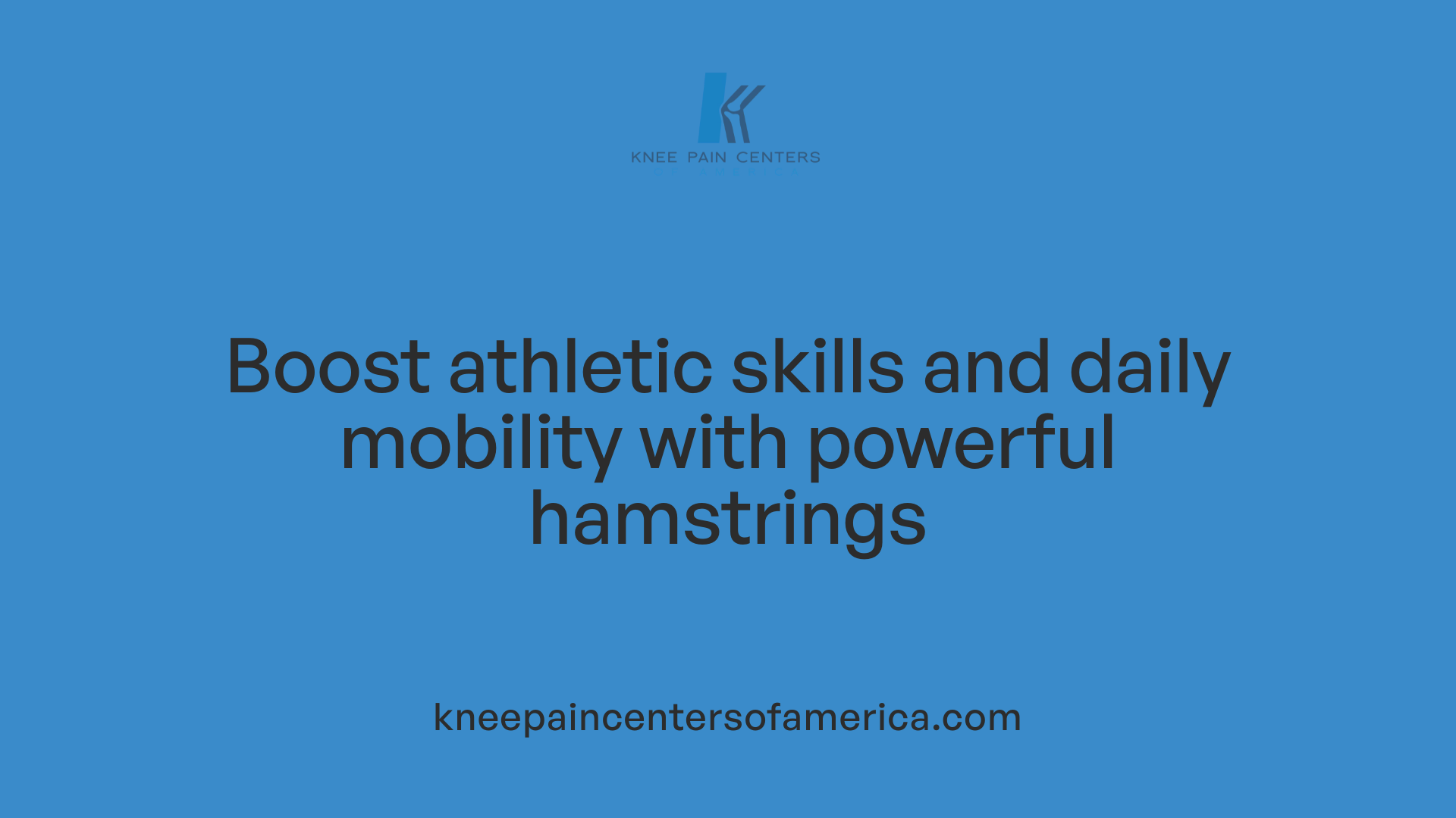 Boost athletic skills and daily mobility with powerful hamstrings