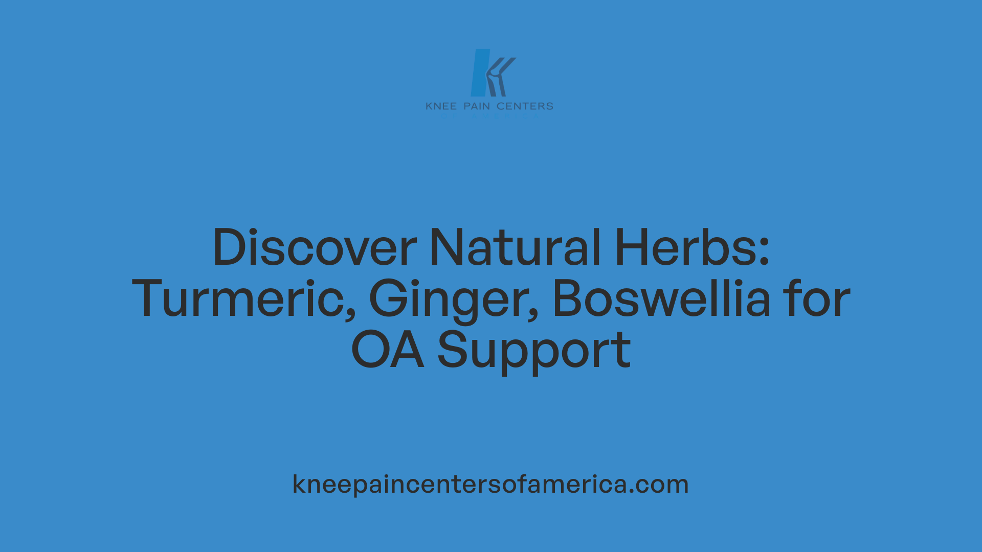 Discover Natural Herbs: Turmeric, Ginger, Boswellia for OA Support