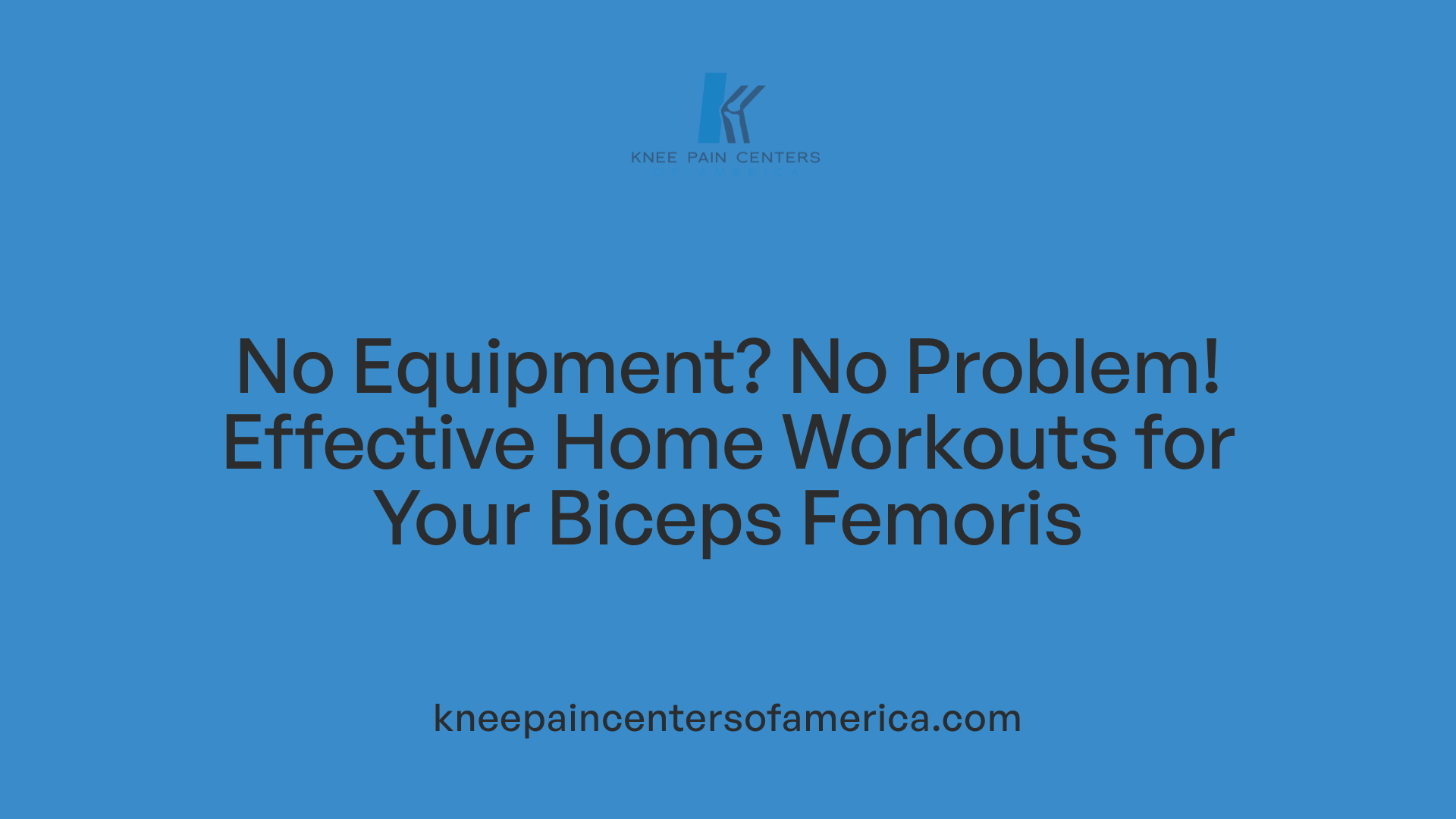 No Equipment? No Problem! Effective Home Workouts for Your Biceps Femoris