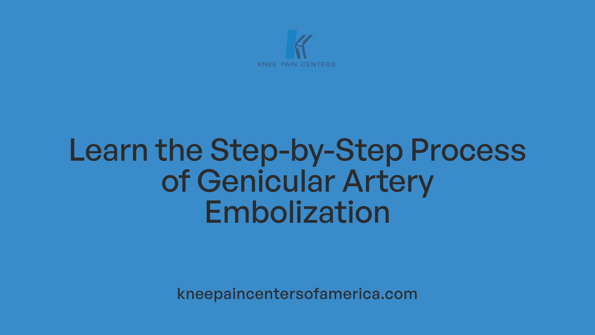 Learn the Step-by-Step Process of Genicular Artery Embolization