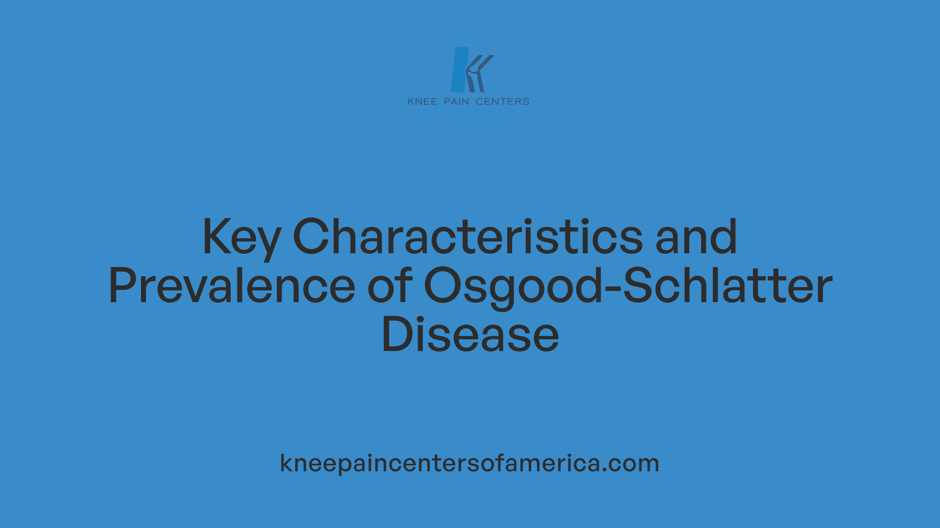 Key Characteristics and Prevalence of Osgood-Schlatter Disease