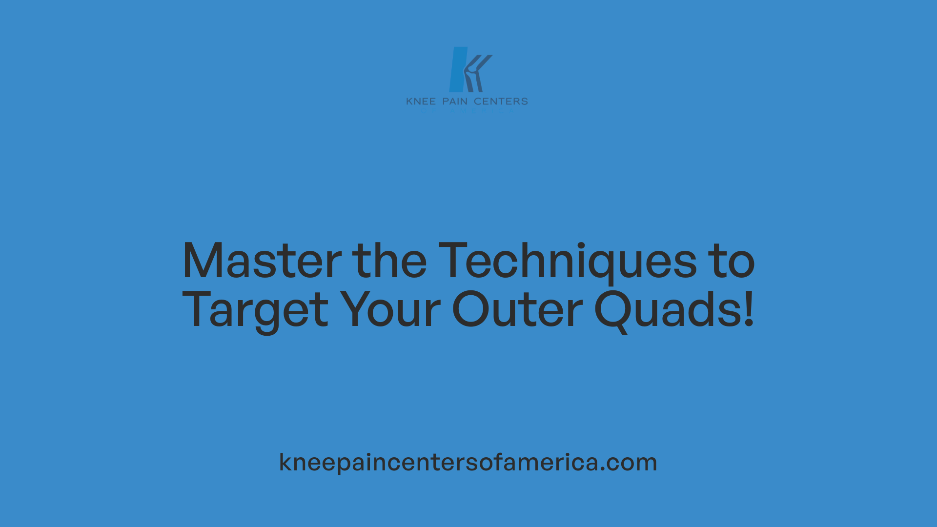Master the Techniques to Target Your Outer Quads!