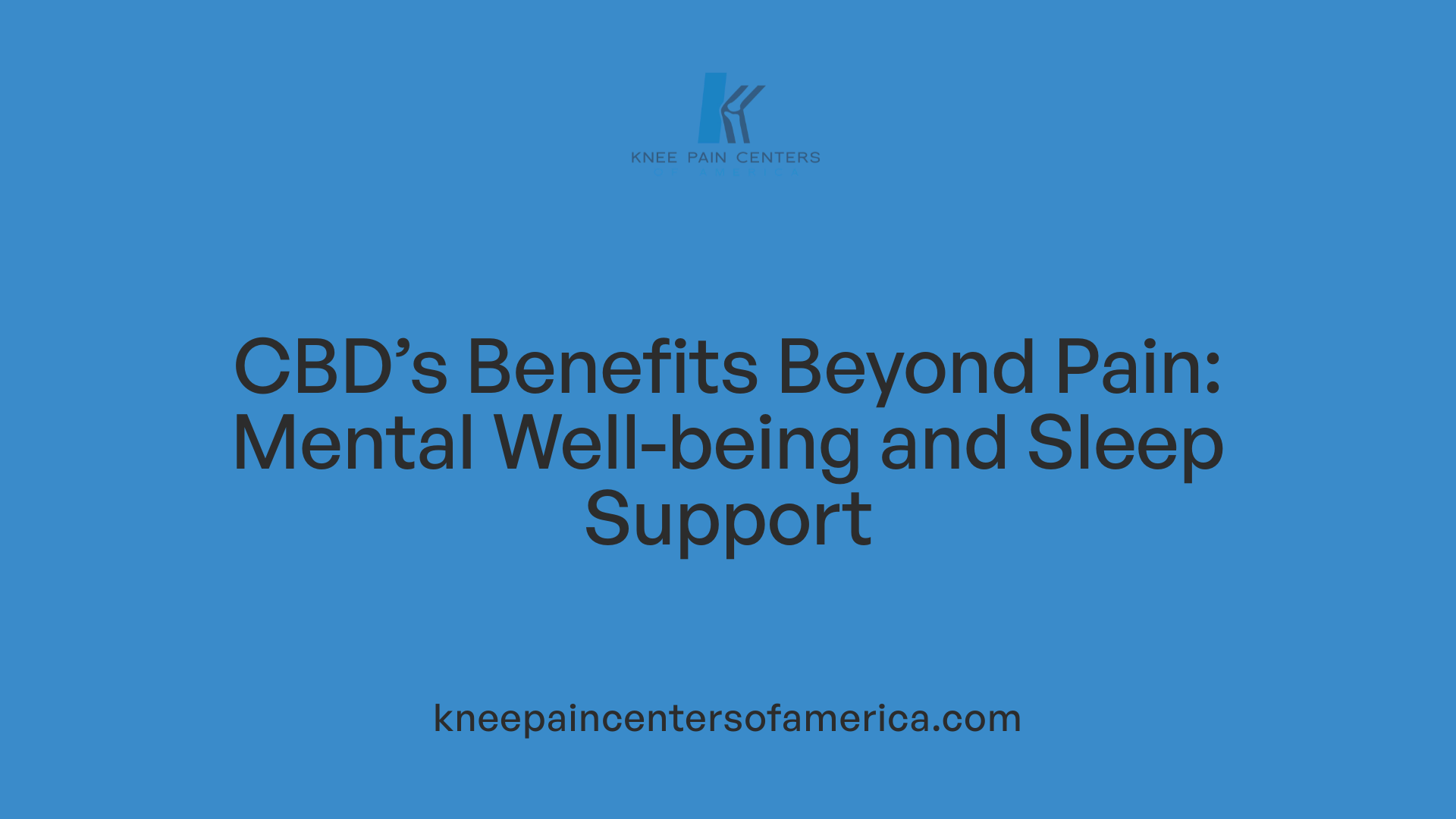 CBD’s Benefits Beyond Pain: Mental Well-being and Sleep Support