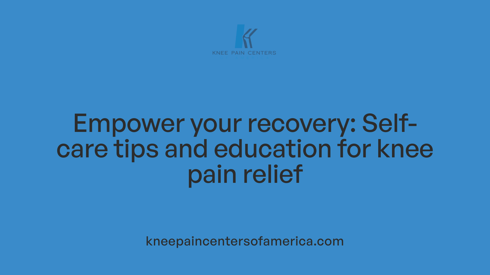 Empower your recovery: Self-care tips and education for knee pain relief