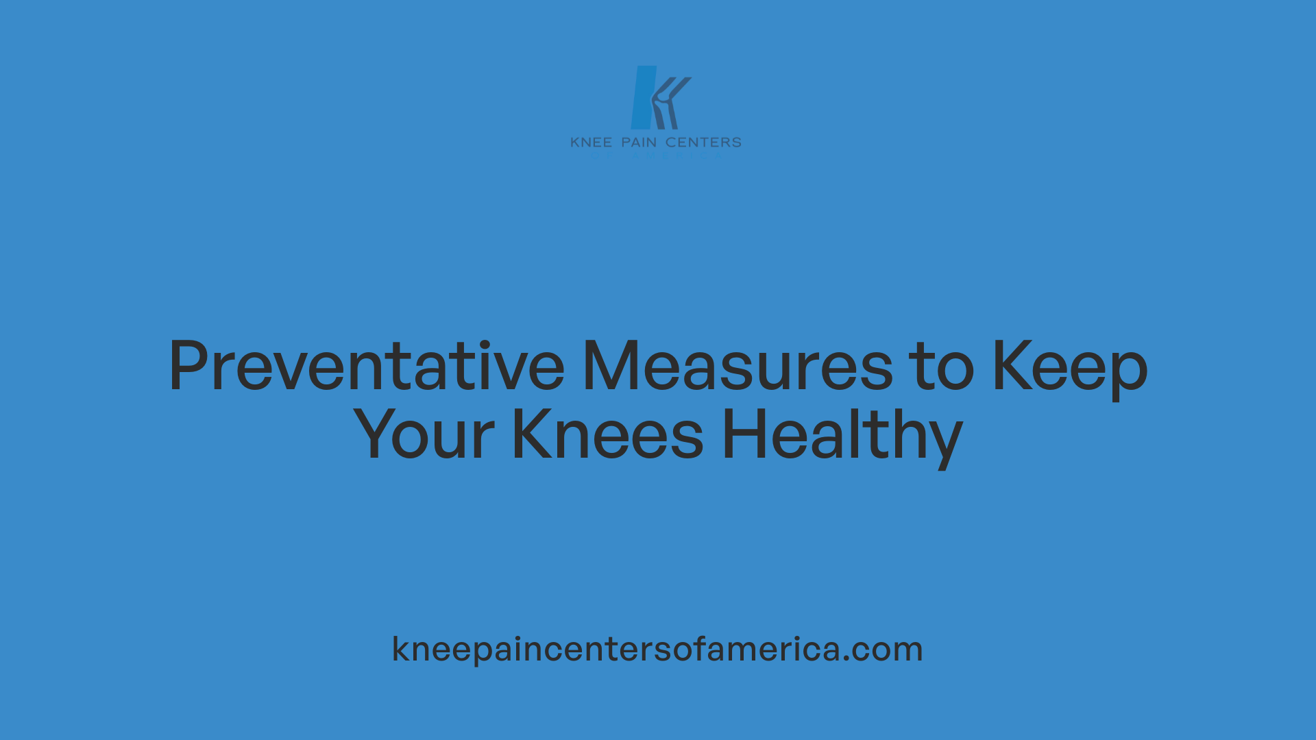 Preventative Measures to Keep Your Knees Healthy