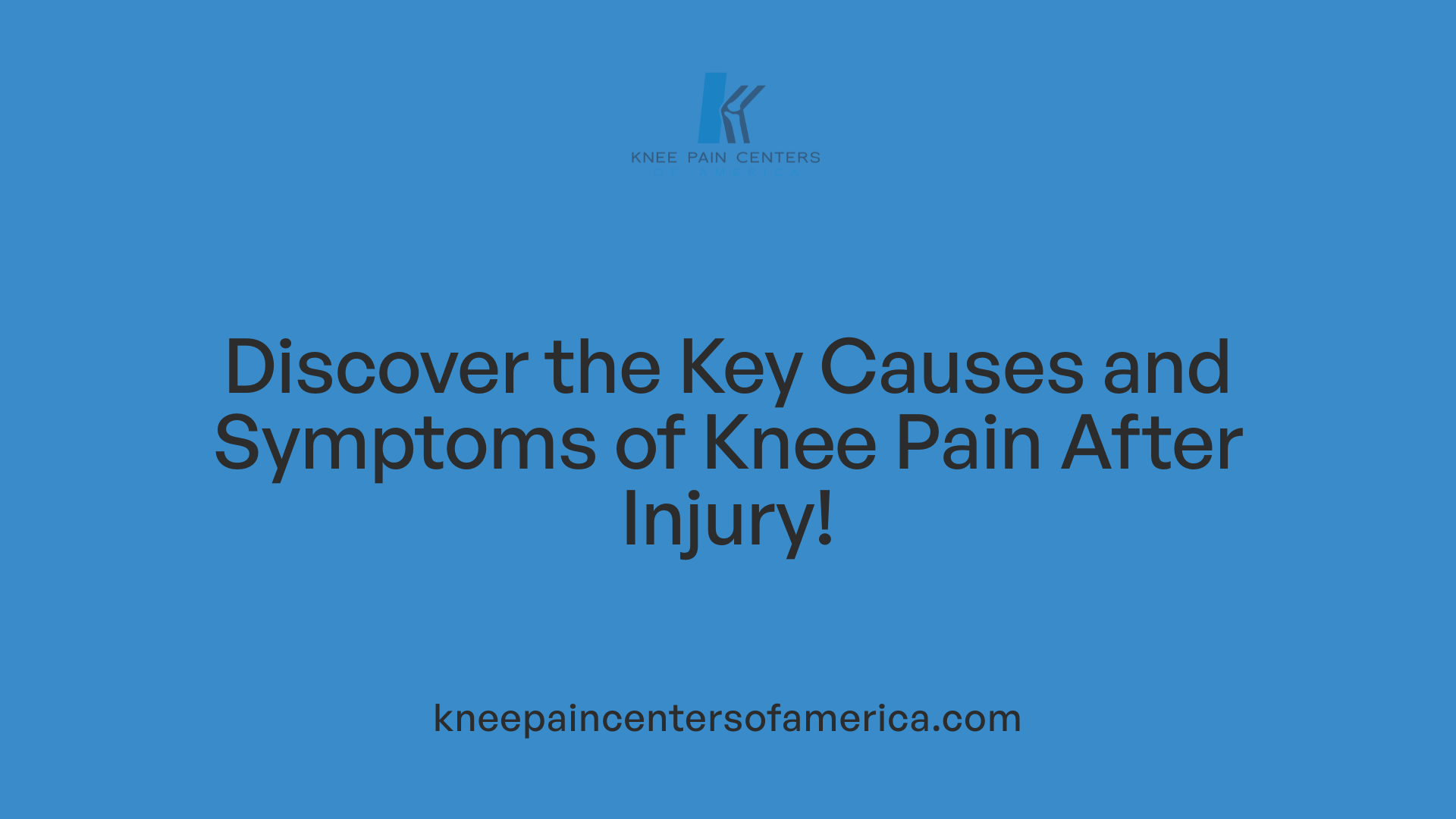 Discover the Key Causes and Symptoms of Knee Pain After Injury!